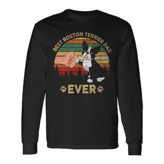 Best Boston Terrier Dad Ever Retro Vintage Dad Fathers Day Long Sleeve T-Shirt - Seseable