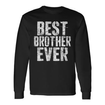 Best Brother Ever Fathers Day Long Sleeve T-Shirt - Thegiftio UK