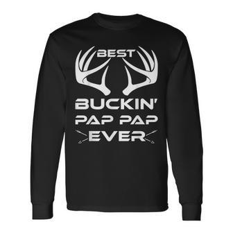 Best Buckin Pap Pap Ever Deer Hunting Lover Dad Long Sleeve T-Shirt T-Shirt | Mazezy
