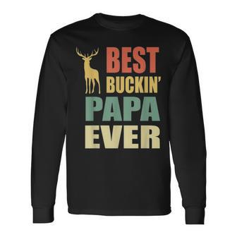 Best Buckin Papa Ever Fathers Day Vintage Deer Long Sleeve T-Shirt - Seseable