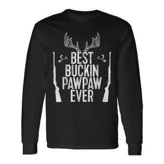 Best Buckin Pawpaw Ever Hunting Fathers Day Long Sleeve T-Shirt - Seseable
