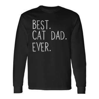 Best Cat Dad Ever Worlds Best Car Fathers Day Long Sleeve T-Shirt T-Shirt | Mazezy