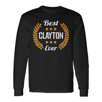 Best Clayton Ever Saying First Name Clayton Long Sleeve T-Shirt T-Shirt | Mazezy