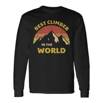 Best Climber In The World Mountaineer Mountain Climbing Long Sleeve T-Shirt - Seseable