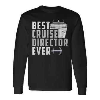 Best Cruise Director Ever Captain Long Sleeve T-Shirt - Seseable