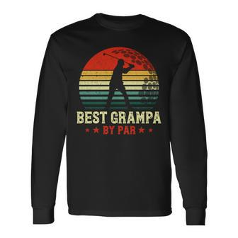 Best Grampa By Par Daddy Fathers Day Golf Lover Golfer Long Sleeve T-Shirt - Thegiftio UK