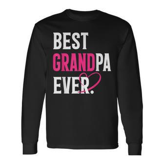 Best Grandpa Ever Grandpa Lover Fathers Day Long Sleeve T-Shirt - Thegiftio UK