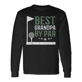 Best Grandpa By Par Golf Lover Fathers Day Dad V2 Long Sleeve T-Shirt - Seseable