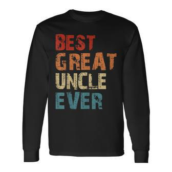 Best Great Uncle Ever Vintage Retro Best Uncle Uncle Lover Long Sleeve T-Shirt - Seseable