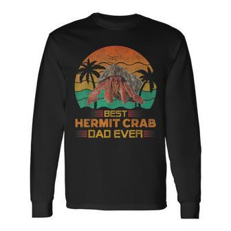 Best Hermit Crab Dad Ever Vintage Fathers Day Crab Lover Long Sleeve T-Shirt - Seseable