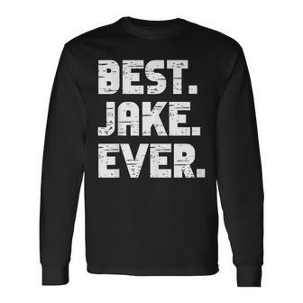 Best Jake Ever Popular Birth Names Jake Costume Long Sleeve T-Shirt - Seseable