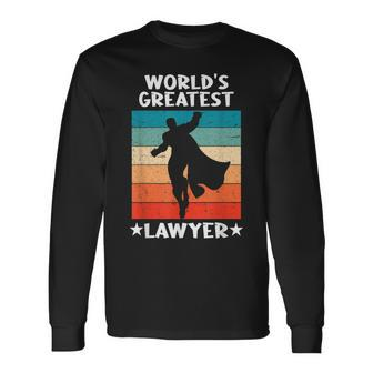 Best Lawyer Ever Worlds Greatest Lawyer Long Sleeve T-Shirt - Seseable
