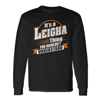 Best For Leigha Leigha Named Long Sleeve T-Shirt - Seseable