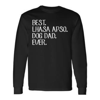 Best Lhasa Apso Dog Dad Ever Long Sleeve T-Shirt T-Shirt | Mazezy