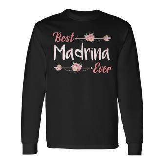 Best Madrina Ever Spanish Godmother Floral Long Sleeve T-Shirt | Seseable CA