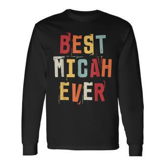 Best Micah Ever Popular Retrobirth Names Micah Costume Long Sleeve T-Shirt - Seseable