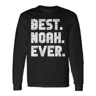 Best Noah Ever Popular Birth Names Noah Costume Long Sleeve T-Shirt - Seseable