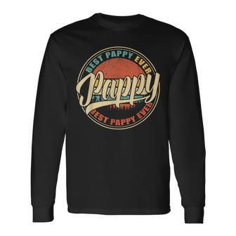 Best Pappy Ever Vintage Retro Dad Papa Grandpa Long Sleeve T-Shirt - Seseable