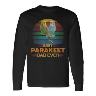 Best Parakeet Dad Ever Vintage Cute Bird Lover Fathers Day Long Sleeve T-Shirt - Seseable