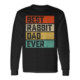 Best Rabbit Dad Ever Rabbits Men Father Vintage Long Sleeve T-Shirt - Seseable