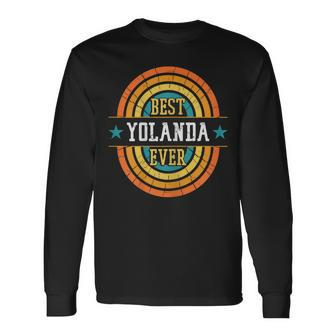 Best Yolanda Ever Yolanda Name Long Sleeve T-Shirt - Seseable