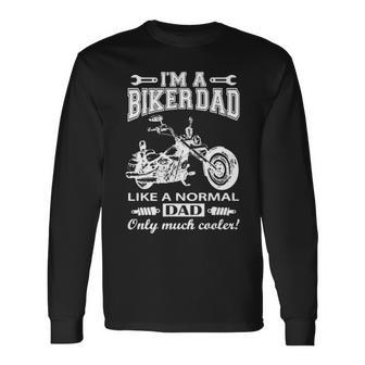 Biker Dad Like Normal Dad But Cooler Father Long Sleeve T-Shirt - Seseable