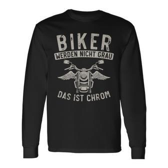 Biker Werden Nicht Grau Das Ist Chrom Lustiges Motorrad Langarmshirts - Seseable