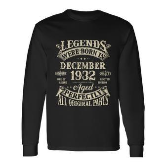 Birthday 1932 Legend December 1932 Long Sleeve T-Shirt - Monsterry CA