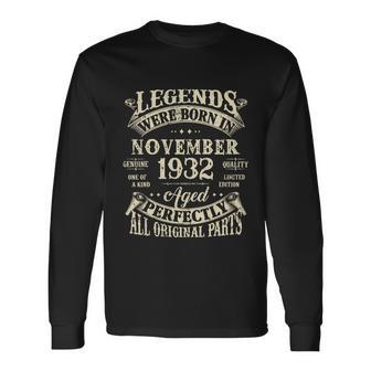 Birthday 1932 Legend November 1932 Long Sleeve T-Shirt - Monsterry CA
