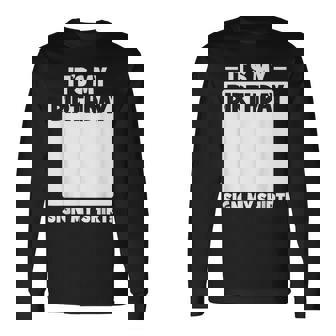 Birthday Party Its My Birthday Sign My Long Sleeve T-Shirt | Mazezy