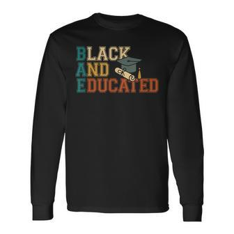 Black And Educated Black History Month Pride African Long Sleeve T-Shirt - Seseable