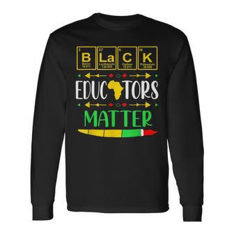 Black Educators Matter Africa Teacher History Month Men Women Long Sleeve T-Shirt T-shirt Graphic Print - Thegiftio UK