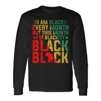 Black Every Month But This Month Im Blackity Junenth Long Sleeve T-Shirt | Mazezy
