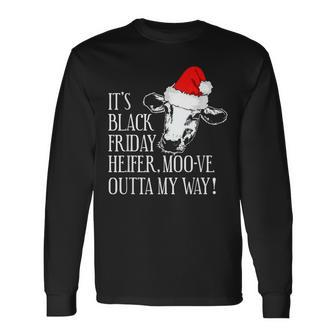 Black Friday Heifer Moo-Ve Outta My Way Black Friday Long Sleeve T-Shirt T-Shirt | Mazezy