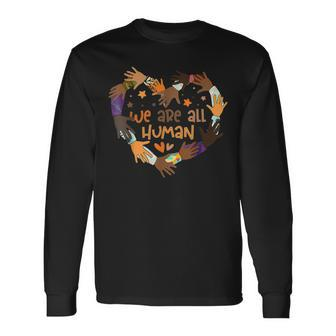 Black Is Beautiful Black History Month - We Are All Human Men Women Long Sleeve T-shirt Graphic Print Unisex - Seseable