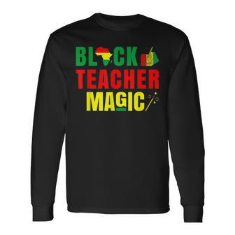 Black Teacher Magic Africa Pride History Month Teaching Men Women Long Sleeve T-shirt Graphic Print Unisex - Seseable