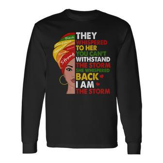 Black History African Queen Woman Afro I Am The Storm V2 Long Sleeve T-Shirt - Seseable
