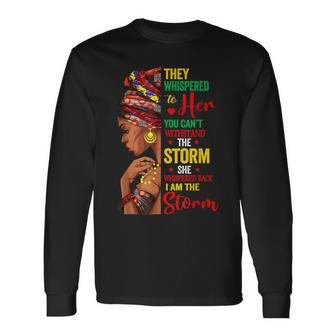 Black History Month African Woman Afro I Am The Storm V7 Long Sleeve T-Shirt - Seseable