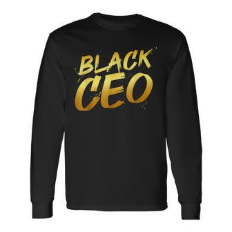 Black History Month Black Ceo African American Heritage Long Sleeve T-Shirt - Seseable