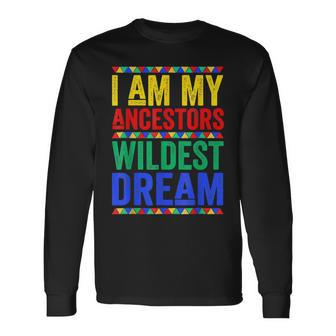 Black History Month Junenth Women Ancestors Wildest Dream Long Sleeve T-Shirt - Seseable