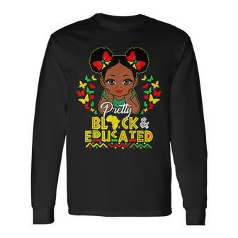 Black History Month Pretty Black And Educated Queen Girls Long Sleeve T-Shirt - Seseable
