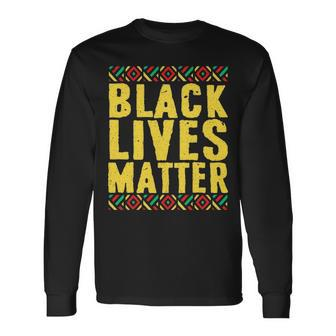 Black History Month Black Pride Black Lives Matter Long Sleeve T-Shirt - Seseable