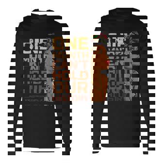 Black History One Month Cant Hold Our History African Month Long Sleeve T-Shirt T-Shirt | Mazezy