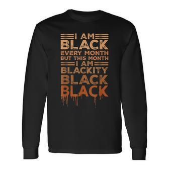 Blackity Black Every Month Black History Bhm African V3 Long Sleeve T-Shirt - Seseable