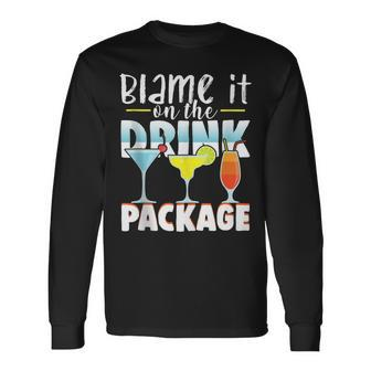 Blame It On The Drink Package Cruise Cruising Cruiser Long Sleeve T-Shirt - Seseable