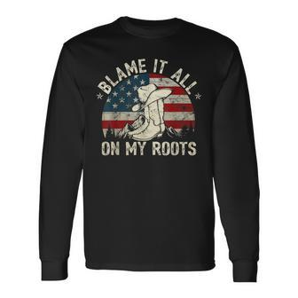 Blame It All On My Roots Country Music Lover Long Sleeve T-Shirt - Seseable