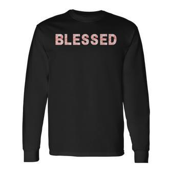 Blessed Christianity Blessed Faith And Inspirational Men Women Long Sleeve T-Shirt T-shirt Graphic Print - Thegiftio