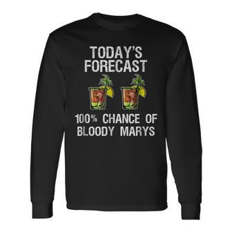 Bloody Mary Todays Forecast Long Sleeve T-Shirt | Mazezy