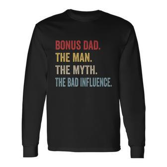 Bonus Dad The Man Myth Bad Influence Retro Christmas Long Sleeve T-Shirt - Monsterry DE