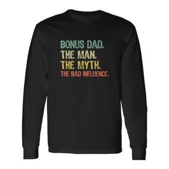 Bonus Dad The Man Myth Bad Influence Retro Christmas Long Sleeve T-Shirt - Monsterry DE